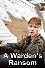 Watch A Warden's Ransom M4uhd