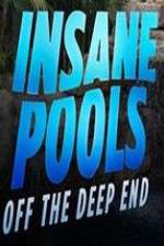 Watch Insane Pools Off the Deep End Gomovies
