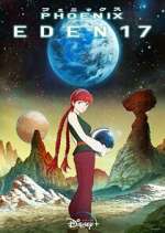 Watch Phoenix: Eden 17 Gomovies
