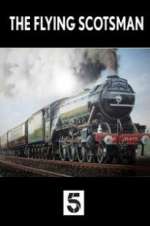 Watch The Unstoppable Flying Scotsman Gomovies