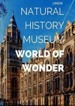Watch Natural History Museum: World of Wonder Fmovies