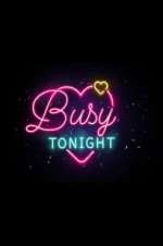 Watch Busy Tonight Gomovies