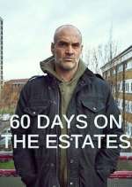 Watch 60 Days on the Estates Fmovies