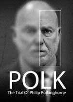 Watch Polk: The Trial of Philip Polkinghorne Fmovies
