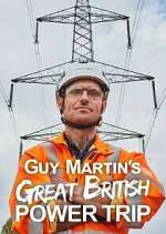 Watch Guy Martin's Great British Power Trip 2kmovies