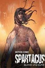 Watch Spartacus: Blood and Sand - Motion Comic Fmovies