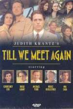 Watch Till We Meet Again Fmovies