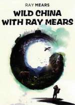 Watch Wild China with Ray Mears Gomovies