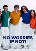 Watch No Worries If Not! Fmovies