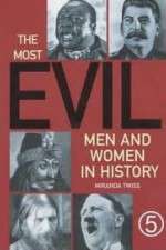 Watch The Most Evil Men and Woman in History Gomovies