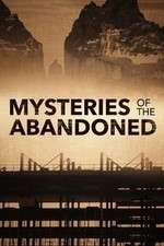 Watch Mysteries of the Abandoned Gomovies