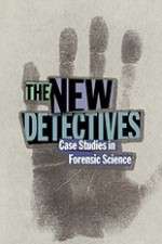 Watch The New Detectives Case Studies in Forensic Science Fmovies