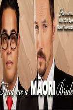 Watch Find Me a Maori Bride 2kmovies