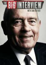 Watch The Big Interview with Dan Rather Fmovies