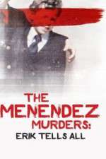 Watch The Menendez Murders: Erik Tells All Gomovies