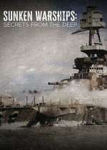 Watch Sunken Warships: Secrets from the Deep Gomovies