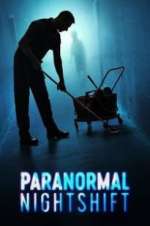 Watch Paranormal Nightshift Gomovies