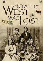 Watch How the West Was Lost Fmovies