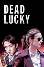 Watch Dead Lucky 2kmovies