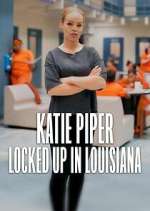 Watch Katie Piper: Locked Up in Louisiana Gomovies