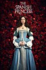 Watch The Spanish Princess Gomovies