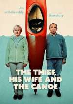 Watch The Thief, His Wife and the Canoe Fmovies