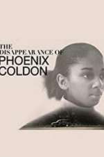 Watch The Disappearance of Phoenix Coldon 2kmovies