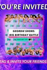 Watch Geordie Shore: Big Birthday Battle 2kmovies