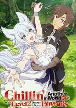 Watch Chillin' in Another World with Level 2 Super Cheat Powers 2kmovies