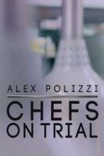 Watch Alex Polizzi Chefs on Trial 2kmovies