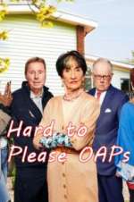 Watch Hard to Please OAPs Gomovies