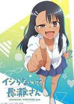 Watch Don't Toy with Me, Miss Nagatoro Gomovies
