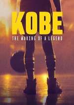 Watch Kobe: The Making of a Legend Fmovies