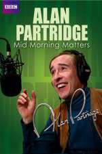 Watch Mid Morning Matters with Alan Partridge Fmovies