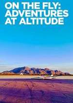 Watch On the Fly: Adventures at Altitude Fmovies
