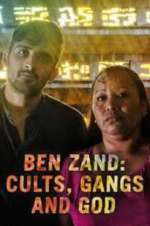 Watch Ben Zand: Cults, Gangs and God Gomovies