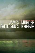 Watch James Pattersons Murder Is Forever Gomovies