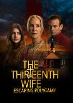 Watch The 13th Wife: Escaping Polygamy Fmovies