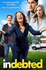 Watch Indebted 2kmovies