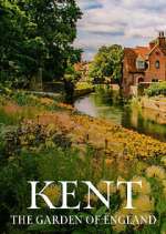 Watch Kent: The Garden of England Gomovies