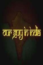 Watch Our Guy in India Gomovies