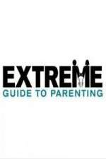 Watch Extreme Guide to Parenting Fmovies