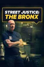 Watch Street Justice: The Bronx Gomovies
