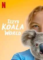 Watch Izzy's Koala World 2kmovies