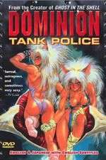 Watch Dominion tank police Fmovies