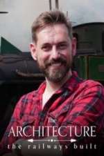 Watch The Architecture the Railways Built Gomovies