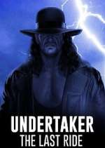 Watch Undertaker: The Last Ride Fmovies