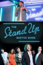 Watch The Stand Up Sketch Show Gomovies