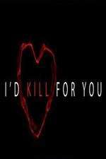 Watch I'd Kill for You Fmovies