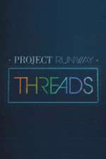 Watch Project Runway: Threads Gomovies